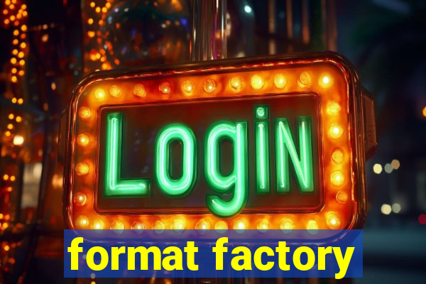 format factory